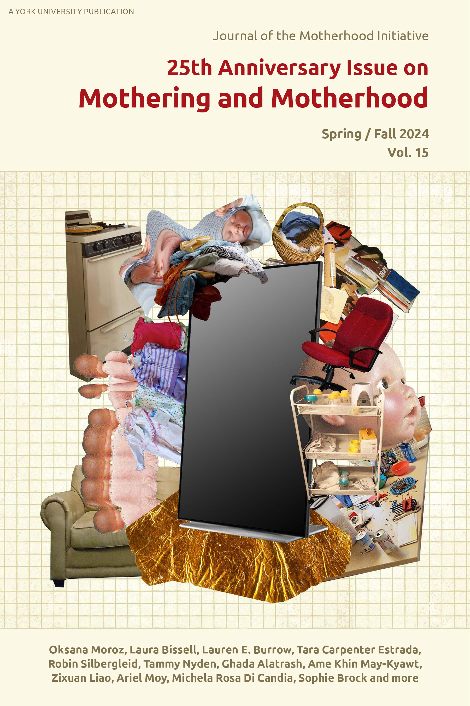 View Vol. 15 No. 1. Spring / Fall (2024): 25th Anniversary Issue on Mothering and Motherhood
